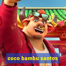 coco bambu santos